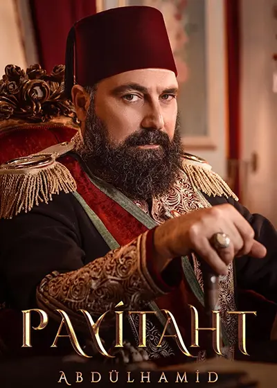 Affiche de la série payitaht : abd&uuml;lhamid / la capitale : abd&uuml;lhamid
